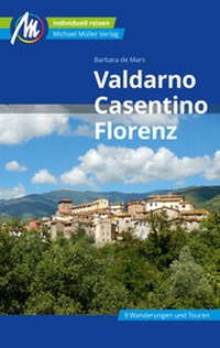 Abbildung von: Valdarno, Casentino, Florenz Reiseführer Michael Müller Verlag - Michael Müller Verlag