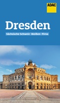 Cover: ADAC Reisef&uuml;hrer Dresden und S&auml;chsische Schweiz - ADAC Reisef&uuml;hrer