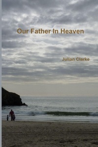 Enlarge image Cover: Our Father In Heaven - Lulu.com