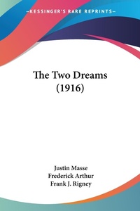 Abbildung von: The Two Dreams (1916) - Kessinger Publishing