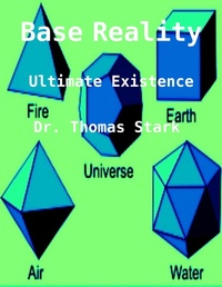 Enlarge image Cover: Base Reality: Ultimate Existence - Lulu.com