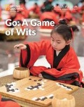 Cover: Go: A Game of Wits: China Showcase Library - Cengage ELT
