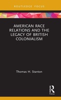 Cover: American Race Relations and the Legacy of British Colonialism - Routledge