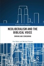 Cover: Neoliberalism and the Biblical Voice - Routledge