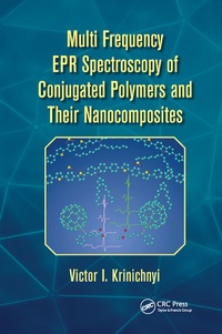 Abbildung von: Multi Frequency EPR Spectroscopy of Conjugated Polymers and Their Nanocomposites - CRC Press