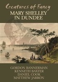 Cover: Creatures of Fancy - Abertay Historical Society