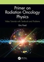Cover: Primer on Radiation Oncology Physics - CRC Press