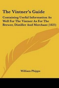 Enlarge image Cover: The Vintner's Guide - Kessinger Publishing