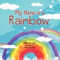 Cover: My Nana is a Rainbow - Xlibris