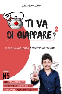Abbildung von: TI VA DI GIAPPARE? 2 - il tuo manuale di giapponese intermedio - Blurb