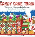 Cover: The Candy Cane Train - Smarty Pantz Kids, LLC