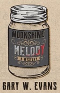 Cover: Moonshine Melody - GWE Literary, LLC
