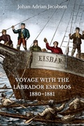 Cover: Voyage With the Labrador Eskimos, 1880-1881 - Polar Horizons Inc.