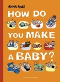 Cover: How Do You Make a Baby? - Gecko Press