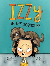 Enlarge image Cover: Izzzy in the Doghouse - Kids Can Press