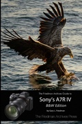 Cover: The Friedman Archives Guide to Sony's A7R IV (B&W Edition) - Lulu.com
