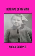Cover: Betrayal of My Mind - New Generation Publishing