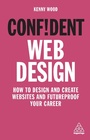 Cover: Confident Web Design - Kogan Page Ltd