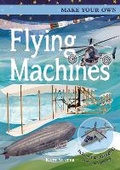 Cover: Make Your Own Flying Machines - ARC