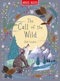 Cover: The Call of the Wild - Miles Kelly Publishing Ltd