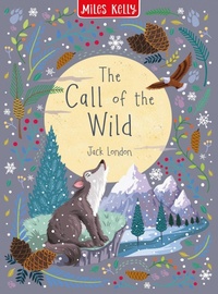Enlarge image Cover: The Call of the Wild - Miles Kelly Publishing Ltd