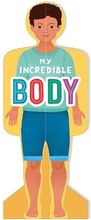 Cover: My Incredible Body (Boys) - Autumn Publishing