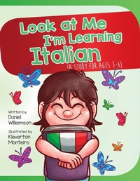 Enlarge image Cover: Look At Me I'm Learning Italian - Daniel Williamson