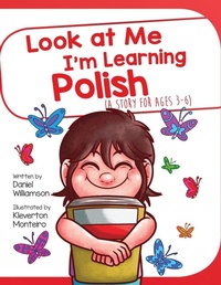 Enlarge image Cover: Look At Me I'm Learning Polish - Daniel Williamson