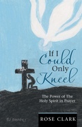 Cover: If I Could Only Kneel - Balboa Press