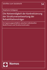 Abbildung von: Die Notwendigkeit der Konkretisierung der Strukturverantwortung der Rehabilitationsträger - Nomos