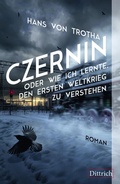 Cover: Czernin oder wie ich lernte, den Ersten Weltkrieg zu verstehen - Dittrich Verlag ein Imprint der Velbr&uuml;ck GmbH B&uuml;cher und Medien