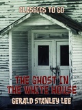 Cover: The Ghost In The White House - OTB eBook publishing