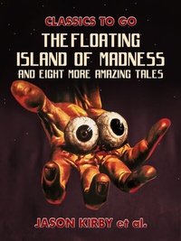 Abbildung von: The Floating Island Of Madness and Eight More Amazing Tales - OTB eBook publishing