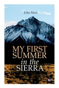 Cover: My First Summer in the Sierra (Illustrated Edition) - e-artnow