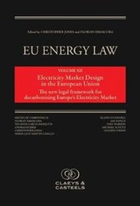 Abbildung von: EU Energy Law Volume XII: Electricity Market Design in the European Union - Claeys & Casteels Publishers BV
