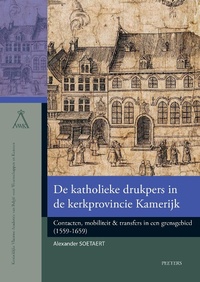 Abbildung von: De katholieke drukpers in de kerkprovincie Kamerijk - Peeters Publishers