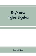 Cover: Ray's new higher algebra - ALPHA EDITION