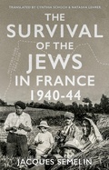 Cover: The Survival of the Jews in France, 1940-44 - OUP eBook
