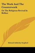 Cover: The Work And The Counterwork - Kessinger Publishing