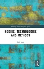 Cover: Bodies, Technologies and Methods - Routledge