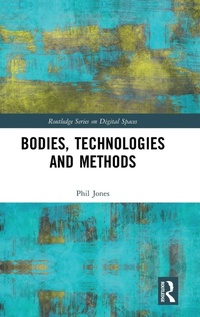 Enlarge image Cover: Bodies, Technologies and Methods - Routledge