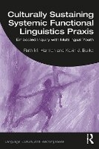 Enlarge image Cover: Culturally Sustaining Systemic Functional Linguistics Praxis - Routledge