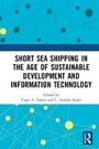 Cover: Short Sea Shipping in the Age of Sustainable Development and Information Technology - Routledge