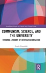 Cover: Communism, Science and the University - Routledge
