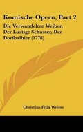 Cover: Komische Opern, Part 2 - Kessinger Publishing