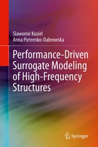 Enlarge image Cover: Performance-Driven Surrogate Modeling of High-Frequency Structures - Springer