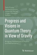 Cover: Progress and Visions in Quantum Theory in View of Gravity - Birkh&auml;user