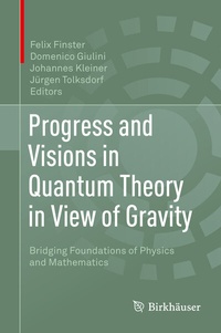 Abbildung von: Progress and Visions in Quantum Theory in View of Gravity - Birkhäuser