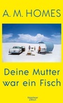 Cover: Deine Mutter war ein Fisch - Kiepenheuer & Witsch