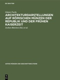Cover: Architekturdarstellungen auf r&ouml;mischen M&uuml;nzen der Republik und der fr&uuml;hen Kaiserzeit - De Gruyter